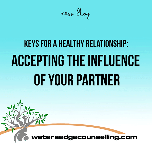Keys To a Happy Relationship: Accepting the Influence of Your Partner