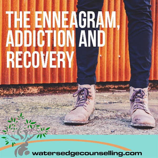 The Enneagram, Addiction and Recovery