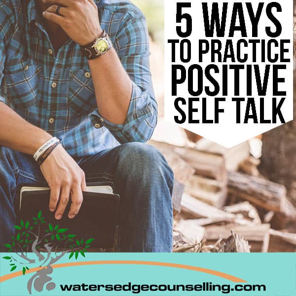 5 ways to practice positive self talk