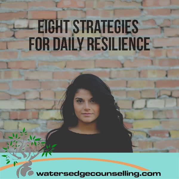 Eight strategies for daily resilience
