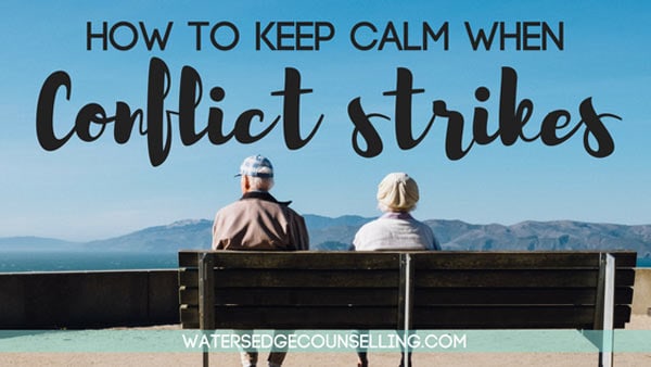 How to keep calm when conflict strikes