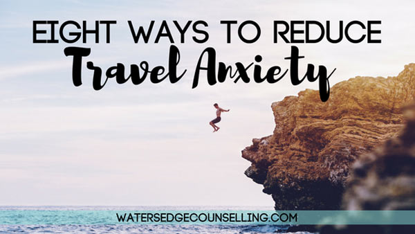Eight ways to reduce travel anxiety