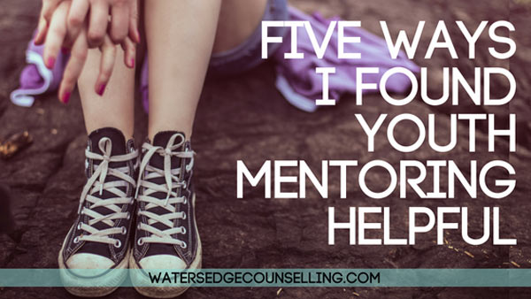 Five Ways I Found Youth Mentoring Helpful