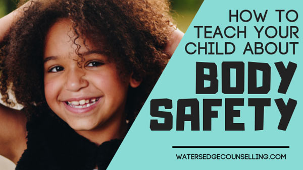 How to teach your child about body safety