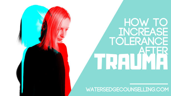 How to increase tolerance after Trauma