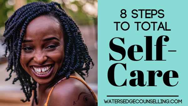 8 Steps to Total Self-Care