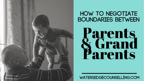 How to negotiate boundaries between parents and grandparents