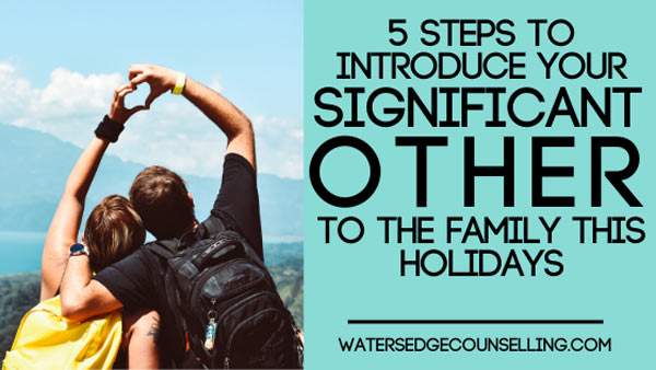 5 steps to introduce your significant other to the family these holidays