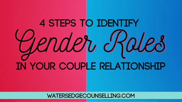 4 steps to identify gender roles in your couple relationship