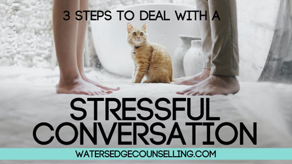 3 steps to deal with a stressful conversation