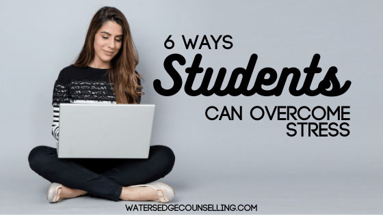 6 ways students can overcome stress