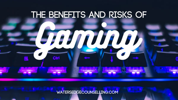 The Benefits and Risks of Gaming