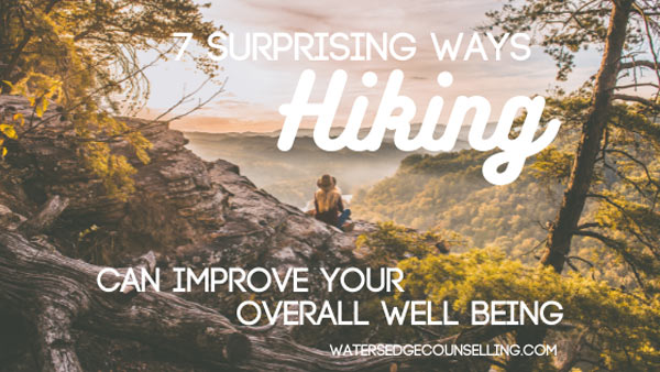 7 Surprising Ways Hiking Can Improve Your Overall Well Being