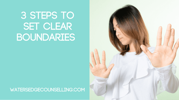 3 steps to set clear boundaries