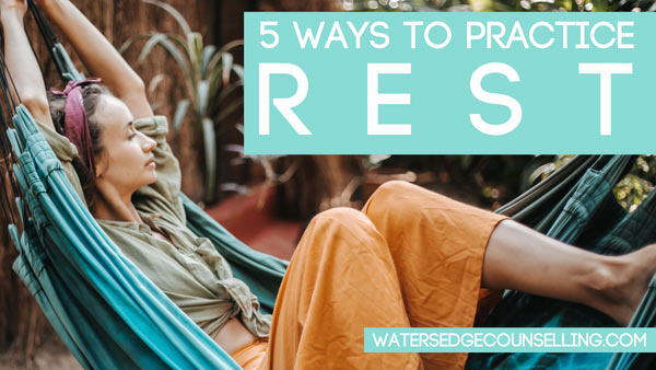 5 ways to practice rest
