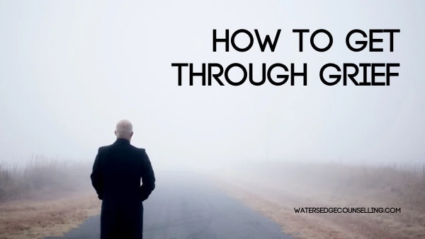 How to get through grief