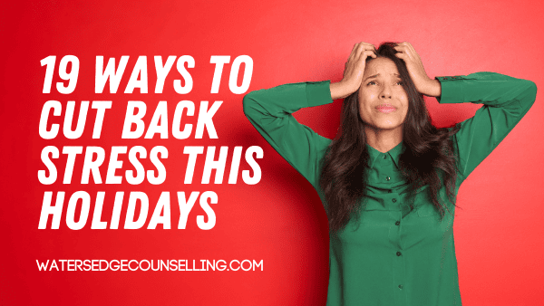 19 Ways to cut back stress this holidays