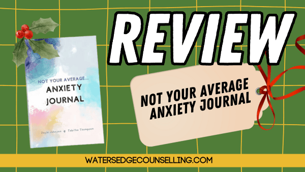 REVIEW: Not Your Average…Anxiety Journal by Dayle Johnson and Tabitha Thompson